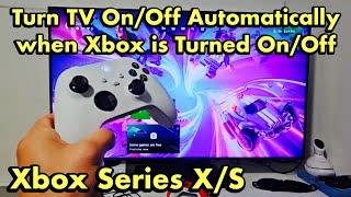 Xbox Series X/S: How to Make TV Turn ON & OFF Automatically when Xbox is Turned On & Off