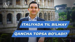 ITALIYADA TIL BILMAY TURIB 2500-3000$ PUL TOPING! | ANVAR ABDUQAYUM