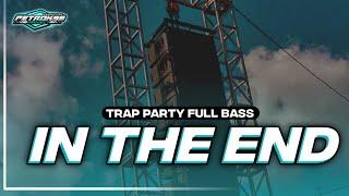 DJ IN THE END TRAP PARTY TERBARU FULL BASS CEK SOUND