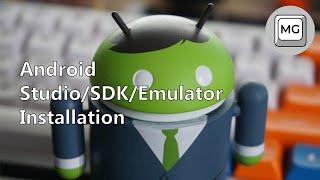 Android Studio/SDK/Emulator in-depth Installation