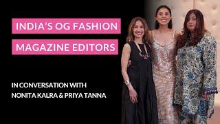 S2 EP 8 India’s OG Fashion Magazine Editors ft. Priya Tanna & Nonita Kalra