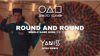 YANISS - Round and Round / Squid Game 2 (AFRO REMIX) [Mingle Game Song 밍글 게임 노래]