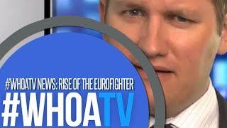 #WHOATV NEWS: Rise of the Euro Fighter