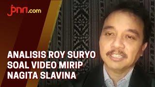 Analisis Roy Suryo: Video Syur Mirip Nagita Slavina Bukan Rekayasa