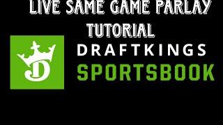 DraftKings SportsBook Live Same Game Parlay (SGP) Tutorial (2023)