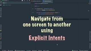 Navigate from one screen to another using explicit intents