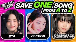 SAVE ONE SONG KPOP: FROM A TO Z #1- FUN KPOP GAMES 2024