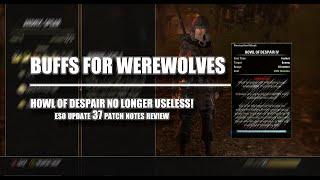 Werewolf Buffs! Howl of Despair No Longer USELESS - ESO Update 37 Week 1 PTS Patch Notes Review