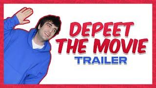 DEPEET: THE MOVIE (TRAILER) 