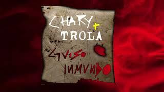  TROLA ft. CHARY (Loquero) /// GUISO INMUNDO /// 