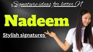 Nadeem name signature style | Signature ideas for letter N