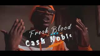 Cash_Noble_Ft_Fresh_Blood_-_Dead Official Video 4k