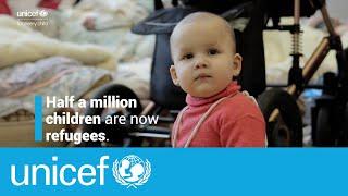 Ukraine's Child Refugee Crisis | UNICEF