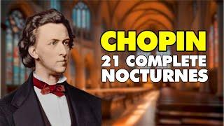 CHOPIN - 21 Complete Nocturnes (1827 - 1846) | Classical Music