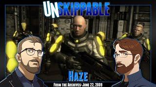 Haze || Unskippable Ep024 [Aired: June 22, 2009]