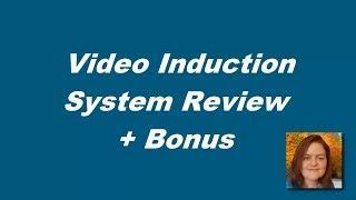 Video Induction System Review + Bonus