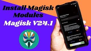 How To Install Module In Magisk V24.1 | New Method 2022