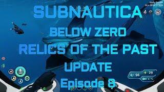 Subnautica: Below Zero - Relics of the Past Update Ep. 8