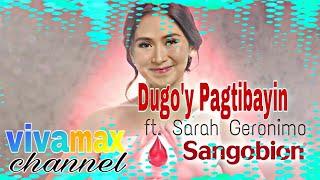 [MV Featuring]Sarah Geronimo - Dugo'y Pagtibayin | Sangobion | Vivamax channel