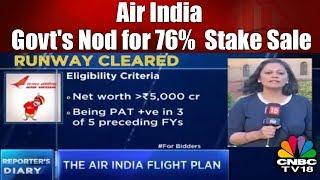 REPORTER'S DIARY | Air India: Govt's Nod for 76% Stake Sale | CNBC TV18