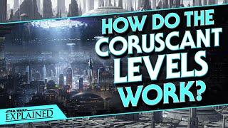 How the Levels on Coruscant Work