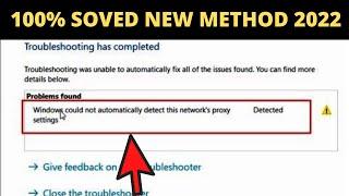 How To Fix "Windows Could Not Automatically Detect Network Proxy Settings" in Windows 10 - 5 Method