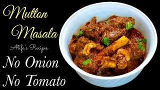 Mutton Masala Recipe | Without Tomato And Onion | Mutton Recipe | Atifa’s Recipes | Mutton Gravy