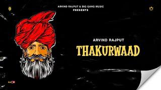 Thakurwaad | Arvind Rajput | Thakurwaad - EP | New Punjabi Rajputi Song 2025