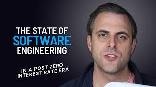 The state of software engineering - In a post zero interest rate era.