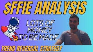 Technical Analysis Made Simple For $FFIE! Lots Of Money To Be Made On This Stock Still!