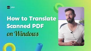 How to Translate Scanned PDF on Windows