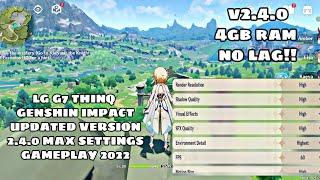 LG G7 THINQ Genshin Impact Max Settings Updated v2.4.0 Gameplay 2022