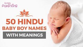 50 Hindu Baby Boy Names With Meanings (From A to Z)