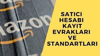 Amazon Seller Hesabına Kayıt İçin Gerekli Evraklar ve Standartları