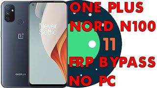 OnePlus Nord N100 BE2012 Android 11 Google Account Bypass No PC