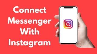 How to Connect Messenger With Instagram (Easy 2022)