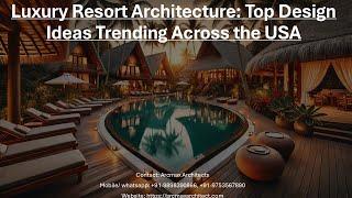 Top Resort Architects in USA - Luxury Resort Design & Planning | Arcmax Architects | Resort Designs