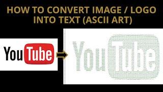 How to convert image / logo into text / ASCII ART (Step by step guide)
