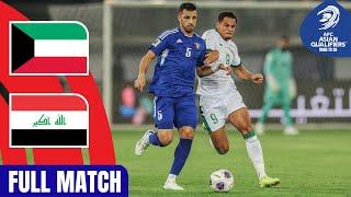 Full Match |  AFC Asian Qualifiers™️ Road To 26 | Group B : Kuwait vs Iraq