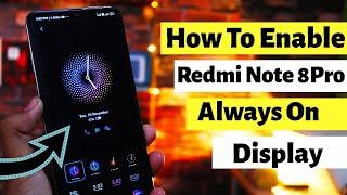 Redmi Note 8 Pro Always On Display Feature || How To Enable Always On Display ?