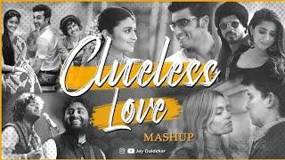 Clueless,Love Mashup(Jay Guldekar)ArijitSingh(Mast Magan)Phir Le Aya Dil,Zaalima Bollywood LoFi,️️