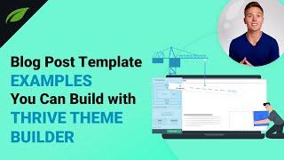 Blog Post Template Examples You Can Build With Thrive Theme Builder