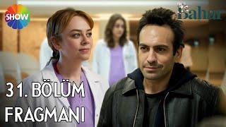 Bahar 31. Bölüm Fragmanı | Evren Bahar'ı Çok İstiyor!