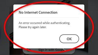 Fix Adobe Scan - No Internet Connection. An Error Occurred While Authenticating. Error Android & Ios