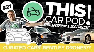 The Future of the Collector Car Market, Flying Bentley Drones, and Worst Value Cars THISCARPOD! EP21