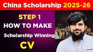 Make a Scholarship Winning CV for Acceptance Letter I Step 1 | For China Scholarship 2025-2026