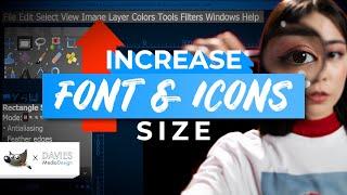 Increase GIMP UI Font and Icons Size | Quit Straining Your Eyes!