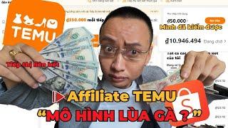 Tiếp thị liên kết TEMU ? và NHỮNG ĐIỀU LƯU Ý khi làm AFFILIATE TEMU ?