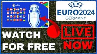 LIVE EURO 2024! – HOW TO WATCH FOR FREE (Worldwide)