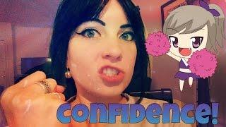 How To Have Confidence!